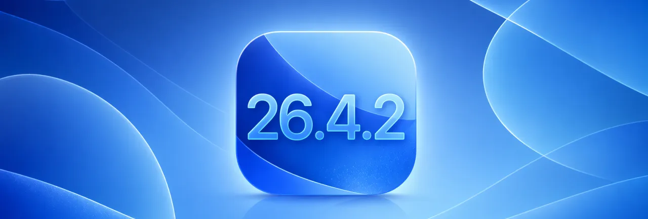 Apple выпустила iOS и iPadOS 26.4.2 с исправлениями ошибок и обновлениями безопасности
